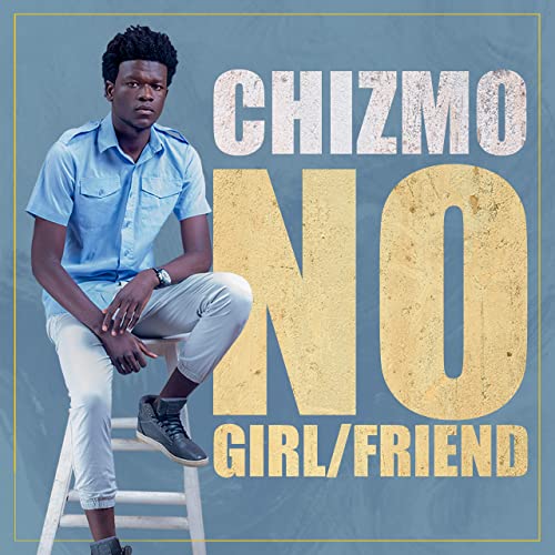 Chizmo-Letter To A Friend (No Girl Or Friend EP)